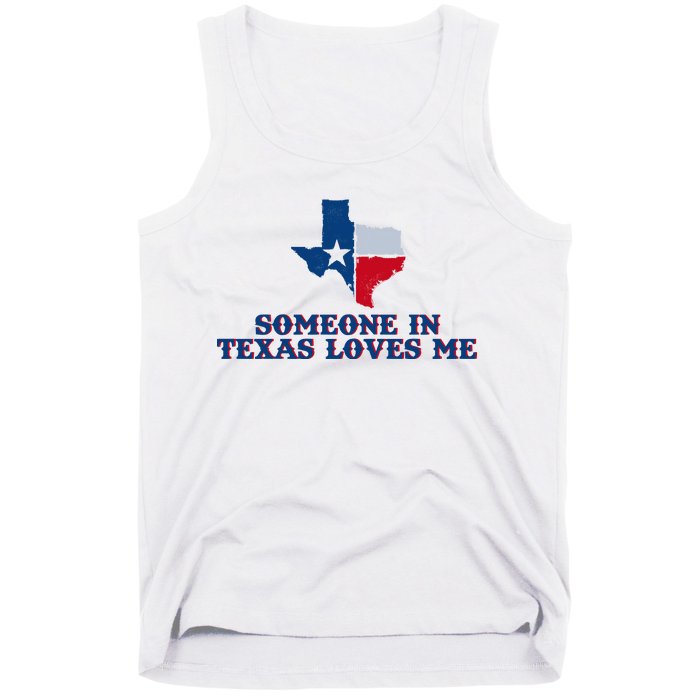 Someone In Texas Loves Me Home State Tank Top