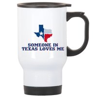 Someone In Texas Loves Me Home State Stainless Steel Travel Mug