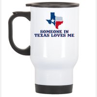 Someone In Texas Loves Me Home State Stainless Steel Travel Mug