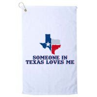 Someone In Texas Loves Me Home State Platinum Collection Golf Towel