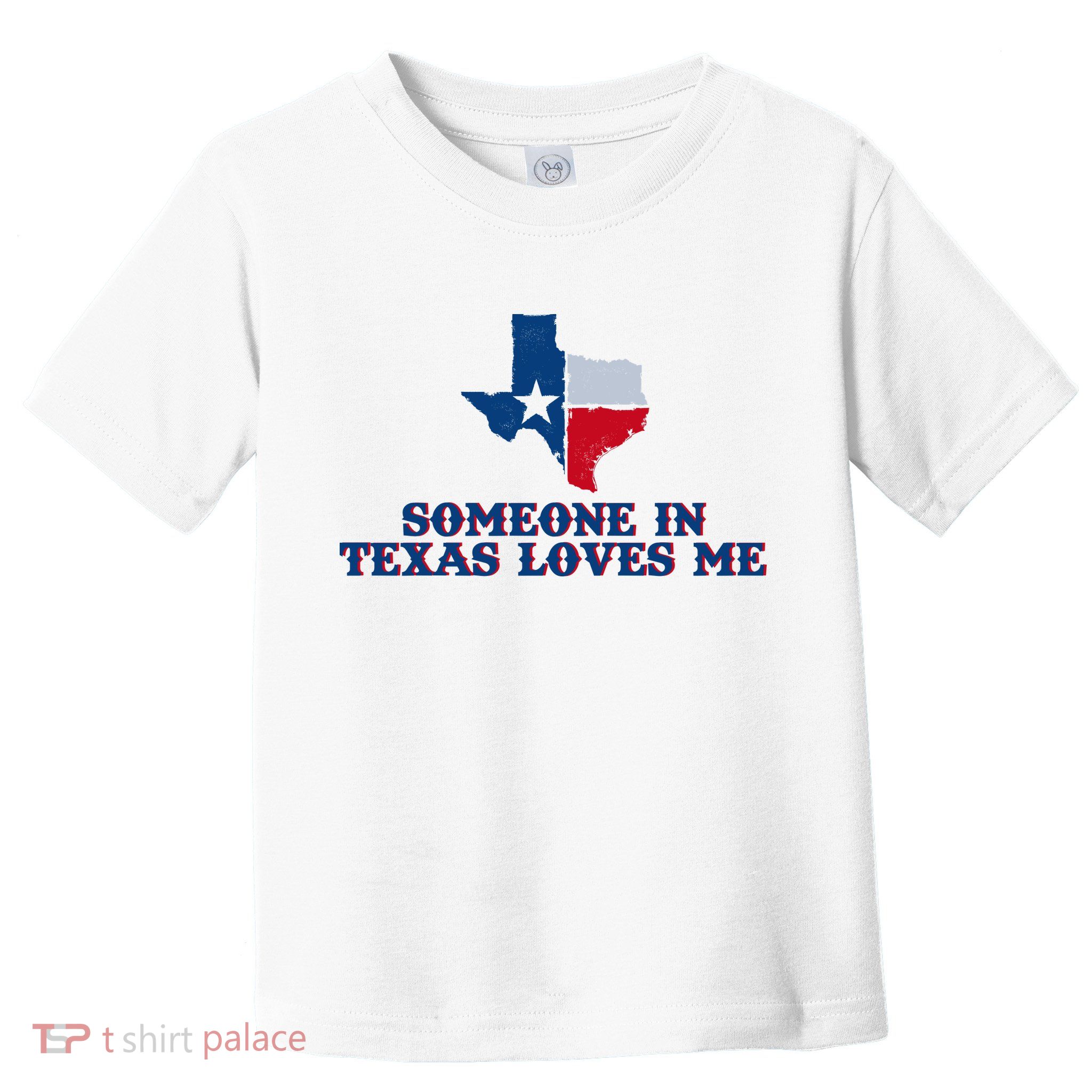 Someone In Texas Loves Me Home State Toddler T-Shirt