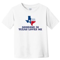 Someone In Texas Loves Me Home State Toddler T-Shirt