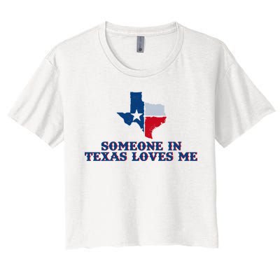 Someone In Texas Loves Me Home State Women's Crop Top Tee