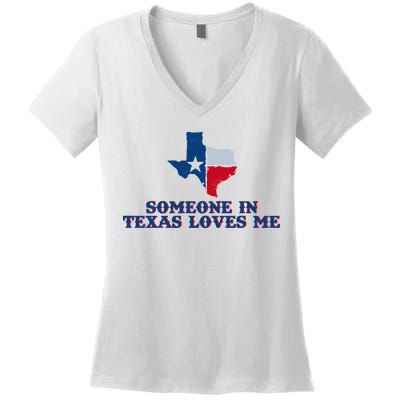 Someone In Texas Loves Me Home State Women's V-Neck T-Shirt