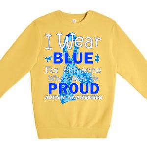 Someone Who Makes Me Proud Autism Awareness Premium Crewneck Sweatshirt