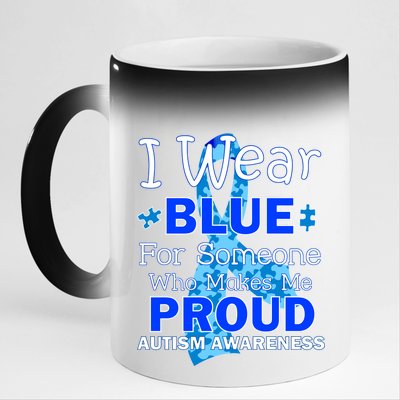 Someone Who Makes Me Proud Autism Awareness 11oz Black Color Changing Mug