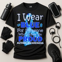 Someone Who Makes Me Proud Autism Awareness Cooling Performance Crew T-Shirt