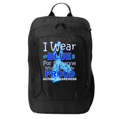 Someone Who Makes Me Proud Autism Awareness City Backpack