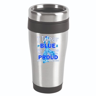 Someone Who Makes Me Proud Autism Awareness 16oz Travel Tumbler