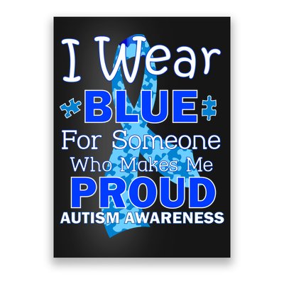 Someone Who Makes Me Proud Autism Awareness Poster