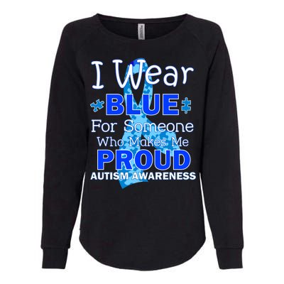 Someone Who Makes Me Proud Autism Awareness Womens California Wash Sweatshirt