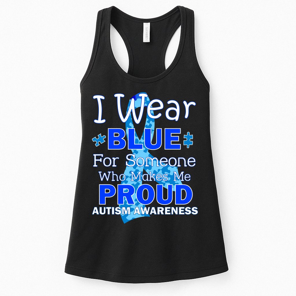 Someone Who Makes Me Proud Autism Awareness Womens Tank Top