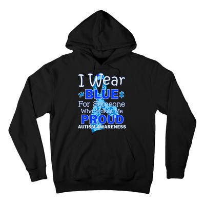 Someone Who Makes Me Proud Autism Awareness Tall Hoodie