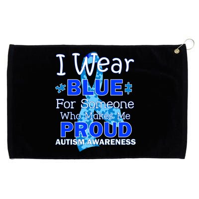 Someone Who Makes Me Proud Autism Awareness Grommeted Golf Towel