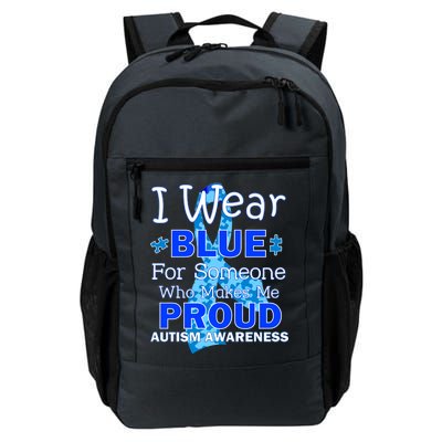 Someone Who Makes Me Proud Autism Awareness Daily Commute Backpack