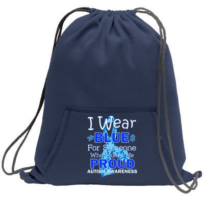 Someone Who Makes Me Proud Autism Awareness Sweatshirt Cinch Pack Bag