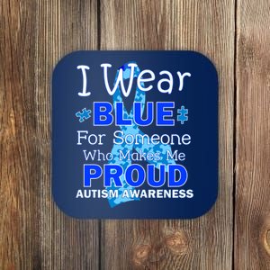 Someone Who Makes Me Proud Autism Awareness Coaster