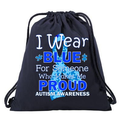 Someone Who Makes Me Proud Autism Awareness Drawstring Bag