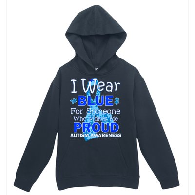 Someone Who Makes Me Proud Autism Awareness Urban Pullover Hoodie