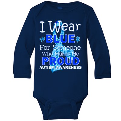 Someone Who Makes Me Proud Autism Awareness Baby Long Sleeve Bodysuit