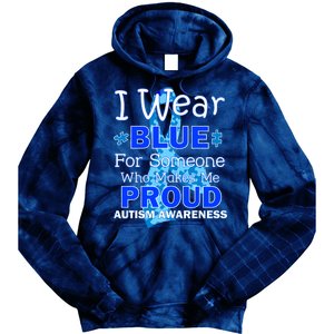 Someone Who Makes Me Proud Autism Awareness Tie Dye Hoodie