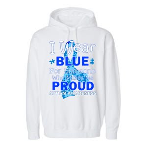 Someone Who Makes Me Proud Autism Awareness Garment-Dyed Fleece Hoodie