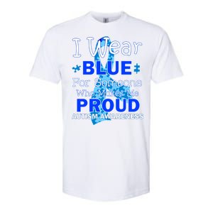 Someone Who Makes Me Proud Autism Awareness Softstyle CVC T-Shirt