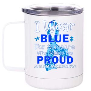 Someone Who Makes Me Proud Autism Awareness 12 oz Stainless Steel Tumbler Cup