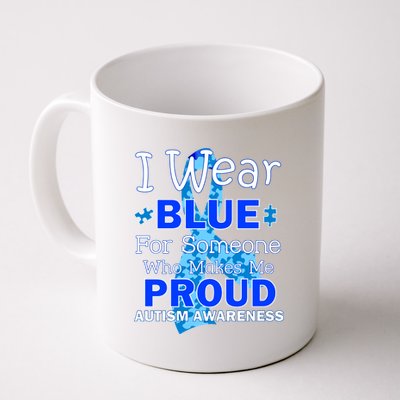 Someone Who Makes Me Proud Autism Awareness Coffee Mug