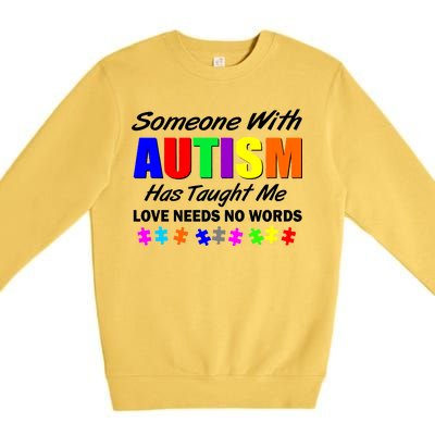 Someone With Autism Has Taught Me Premium Crewneck Sweatshirt