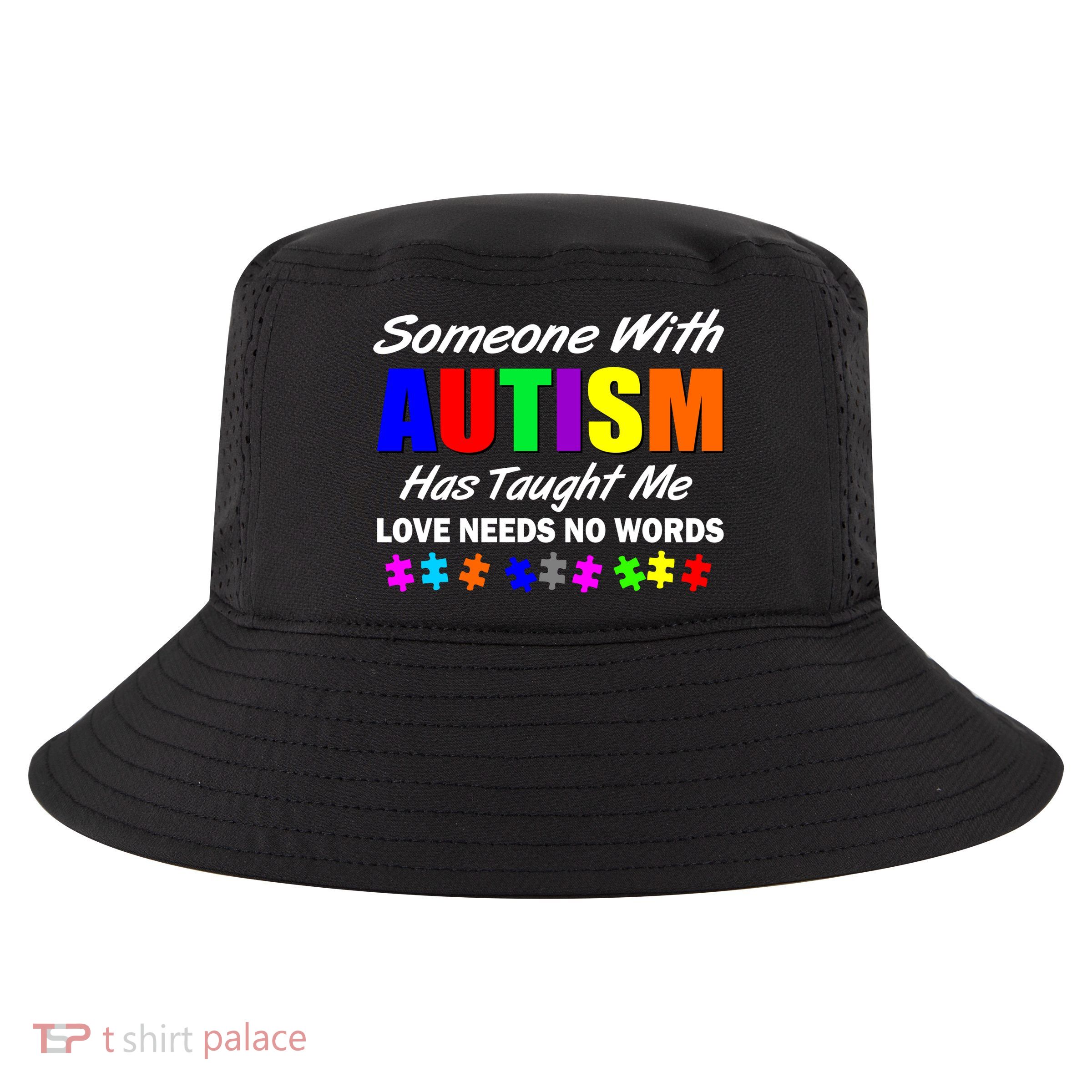 Someone With Autism Has Taught Me Cool Comfort Performance Bucket Hat