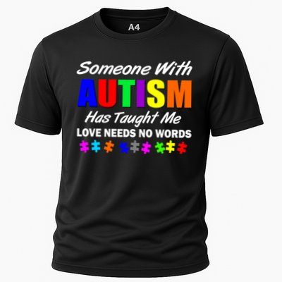 Someone With Autism Has Taught Me Performance Shirt