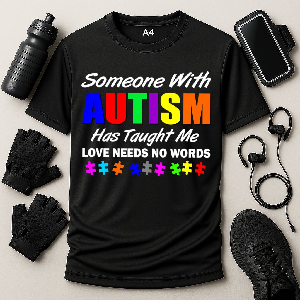 Someone With Autism Has Taught Me Performance Shirt