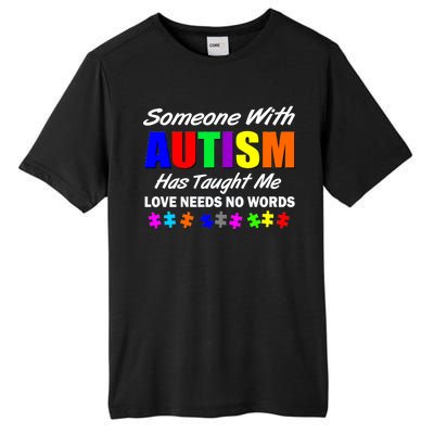 Someone With Autism Has Taught Me Tall Fusion ChromaSoft Performance T-Shirt