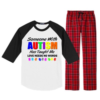 Someone With Autism Has Taught Me Raglan Sleeve Pajama Set