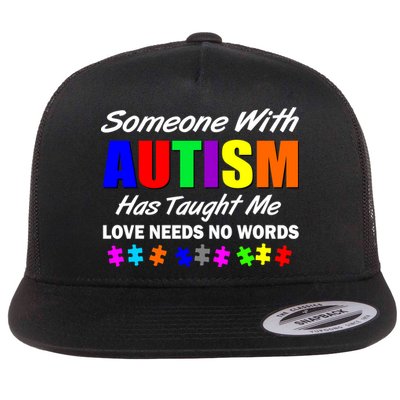 Someone With Autism Has Taught Me Flatbill Hat