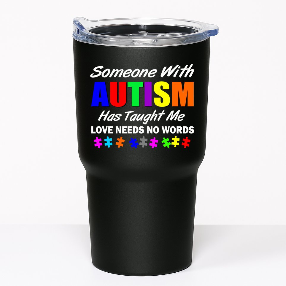 Someone With Autism Has Taught Me Tumbler