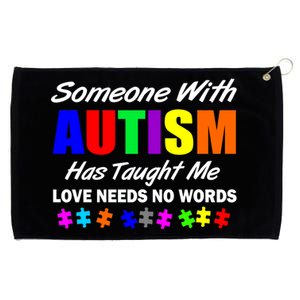 Someone With Autism Has Taught Me Grommeted Golf Towel