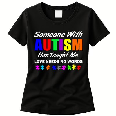 Someone With Autism Has Taught Me Womens T-Shirt