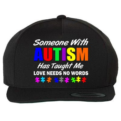 Someone With Autism Has Taught Me Wool Snapback Cap