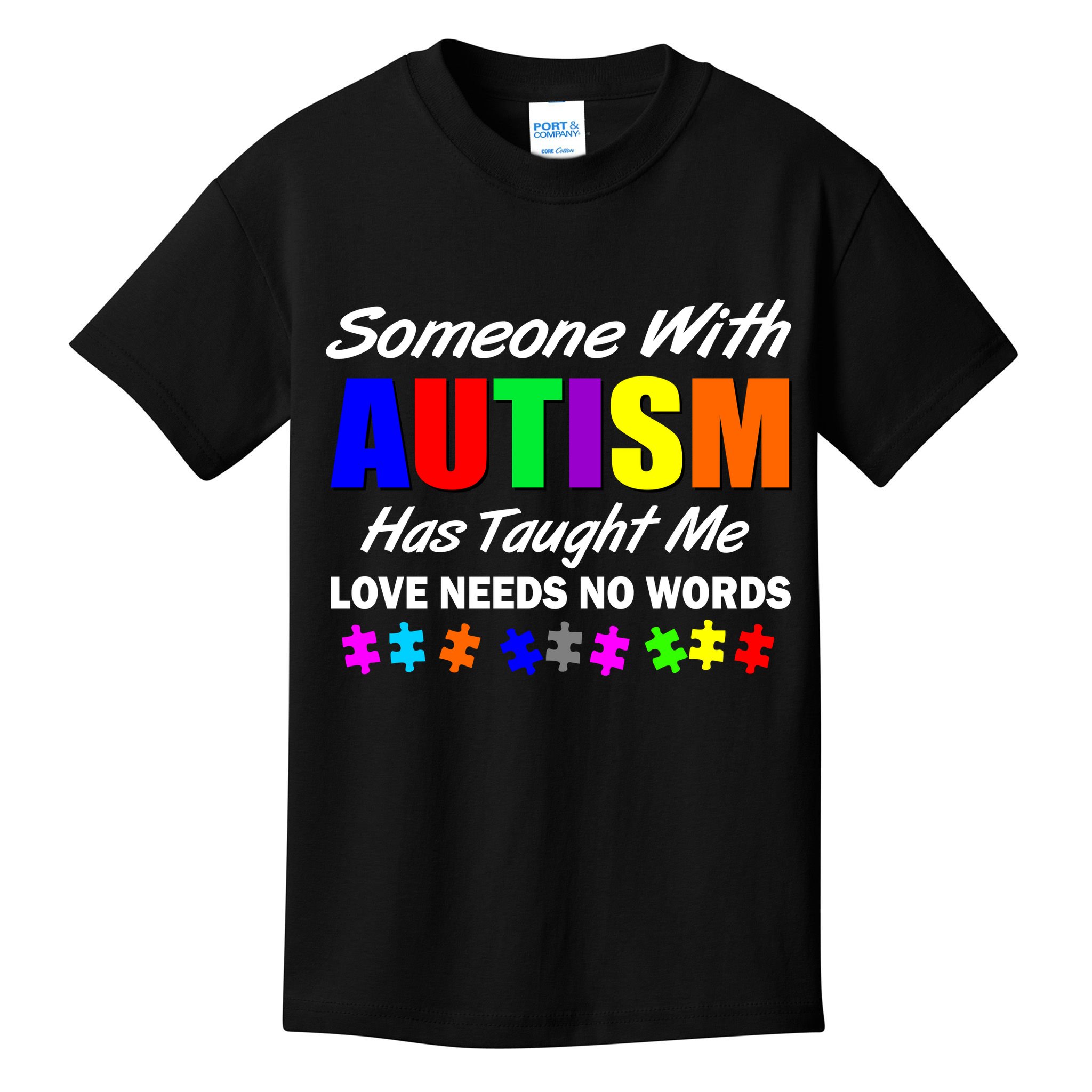 Someone With Autism Has Taught Me Kids T-Shirt