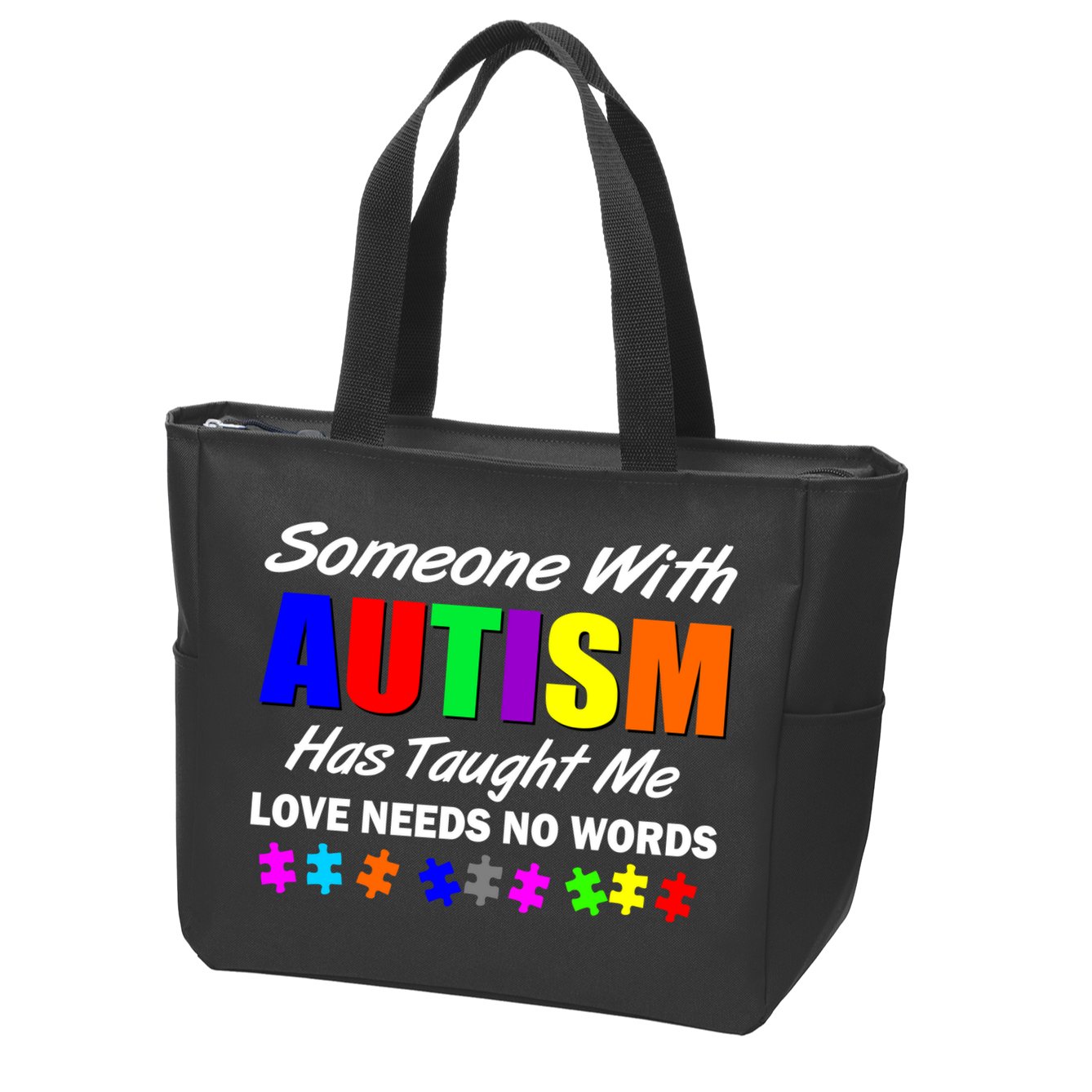 Someone With Autism Has Taught Me Zip Tote Bag