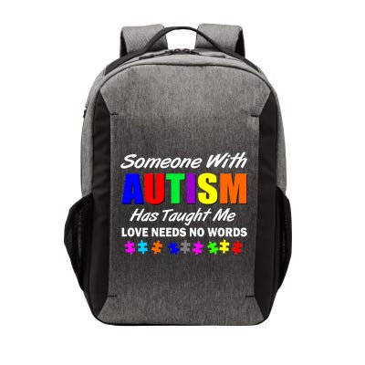 Someone With Autism Has Taught Me Vector Backpack