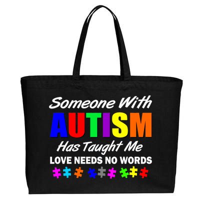 Someone With Autism Has Taught Me Cotton Canvas Jumbo Tote