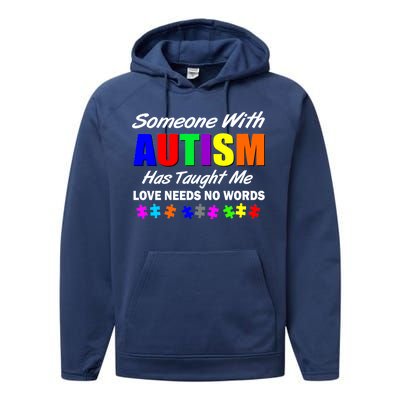 Someone With Autism Has Taught Me Performance Fleece Hoodie