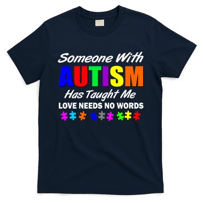 Someone With Autism Has Taught Me T-Shirt