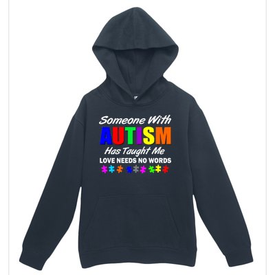 Someone With Autism Has Taught Me Urban Pullover Hoodie