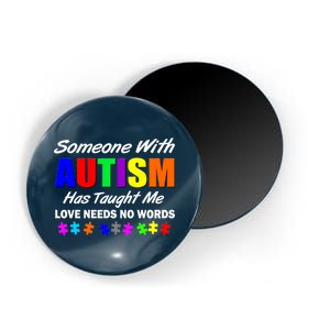 Someone With Autism Has Taught Me Magnet