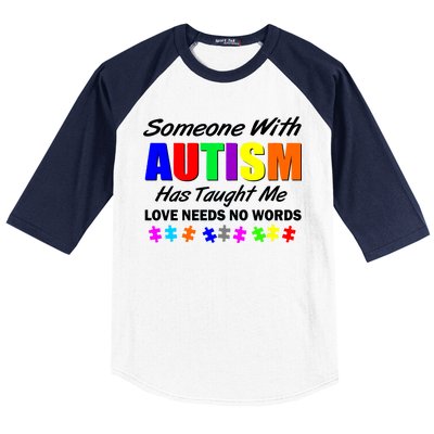 Someone With Autism Has Taught Me Baseball Sleeve Shirt