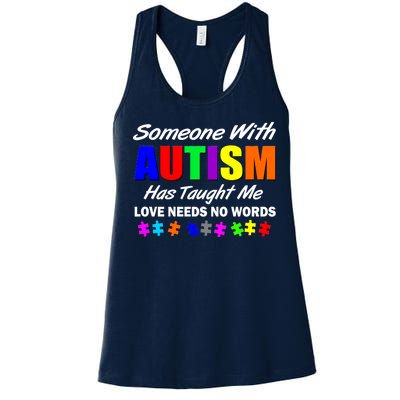 Someone With Autism Has Taught Me Women's Racerback Tank